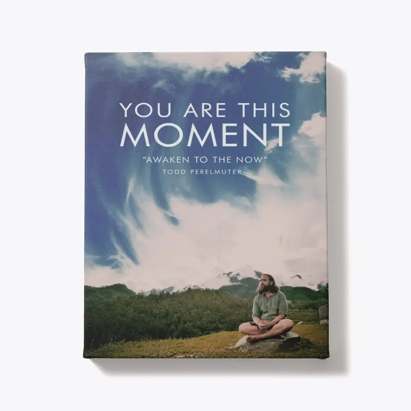 You Are This Moment Poster